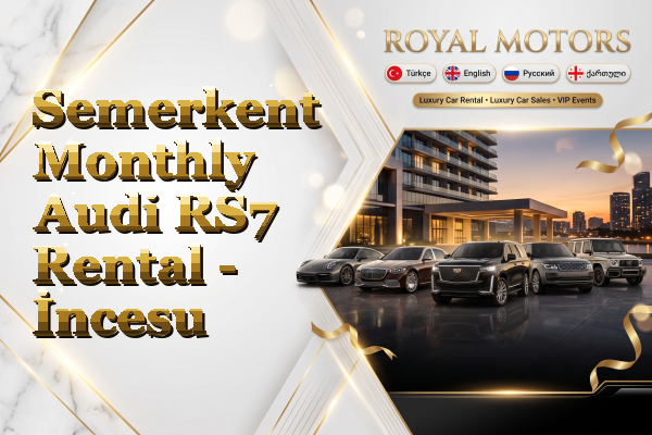 Semerkent Monthly Audi RS7 Rental - İncesu