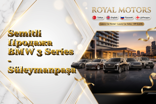Semitli Продажа BMW 3 Series - Süleymanpaşa