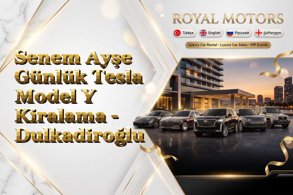 Senem Ayşe Günlük Tesla Model Y Kiralama - Dulkadiroğlu