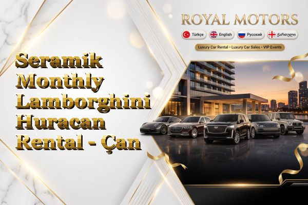 Seramik Monthly Lamborghini Huracan Rental - Çan