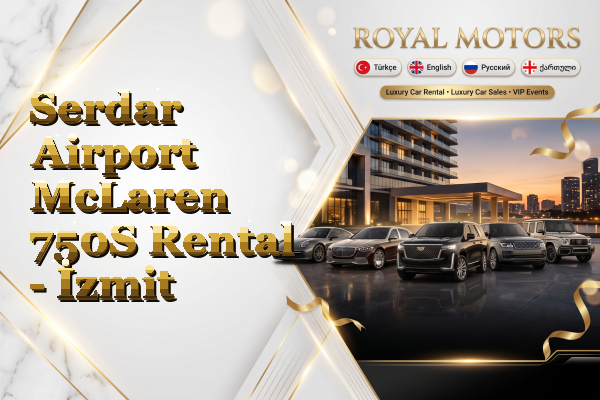 Serdar Airport McLaren 750S Rental - İzmit