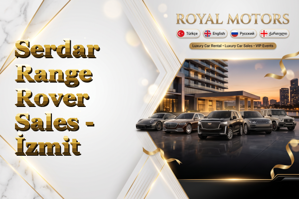 Serdar Range Rover Sales - İzmit