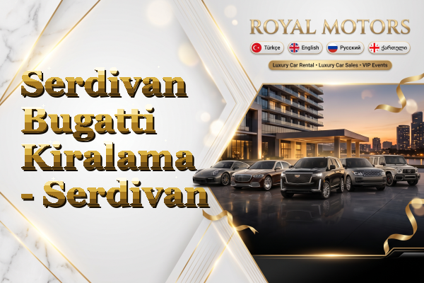 Serdivan Bugatti Kiralama - Serdivan