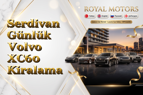 Serdivan Günlük Volvo XC60 Kiralama