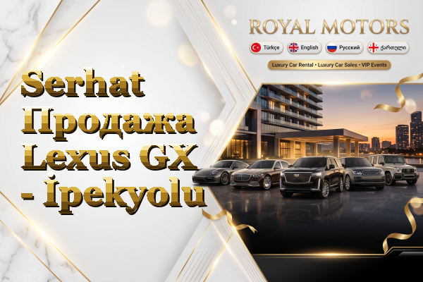 Serhat Продажа Lexus GX - İpekyolu