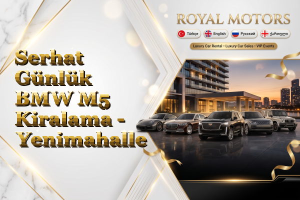Serhat Günlük BMW M5 Kiralama - Yenimahalle