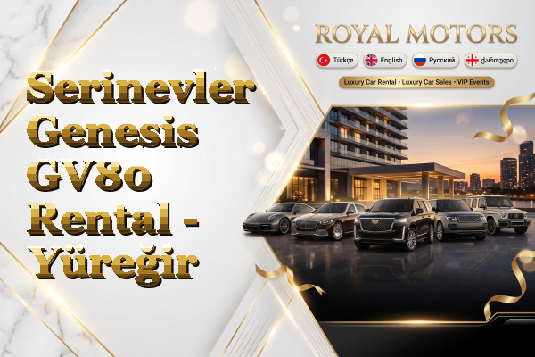 Serinevler Genesis GV80 Rental - Yüreğir