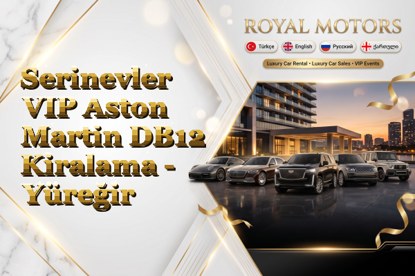 Serinevler VIP Aston Martin DB12 Kiralama - Yüreğir