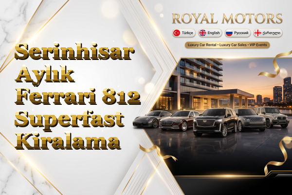 Serinhisar Aylık Ferrari 812 Superfast Kiralama