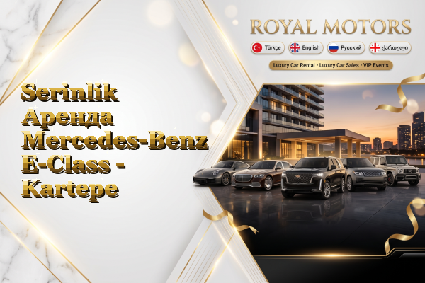 Serinlik Аренда Mercedes-Benz E-Class - Kartepe