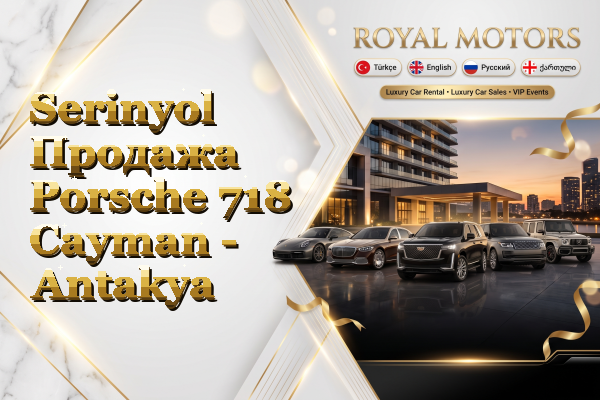 Serinyol Продажа Porsche 718 Cayman - Antakya