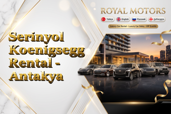 Serinyol Koenigsegg Rental - Antakya