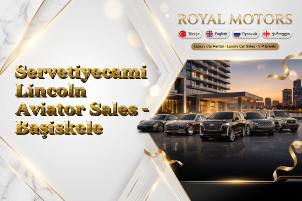 Servetiyecami Lincoln Aviator Sales - Başiskele
