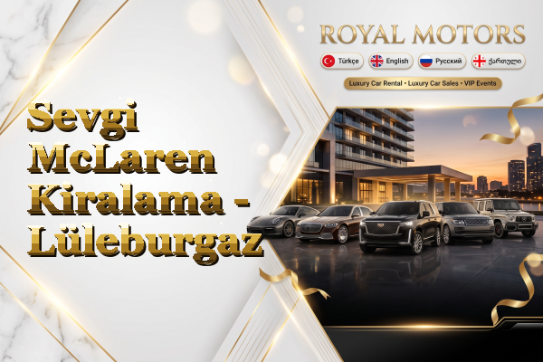 Sevgi McLaren Kiralama - Lüleburgaz