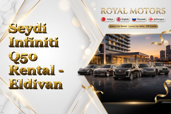 Seydi Infiniti Q50 Rental - Eldivan