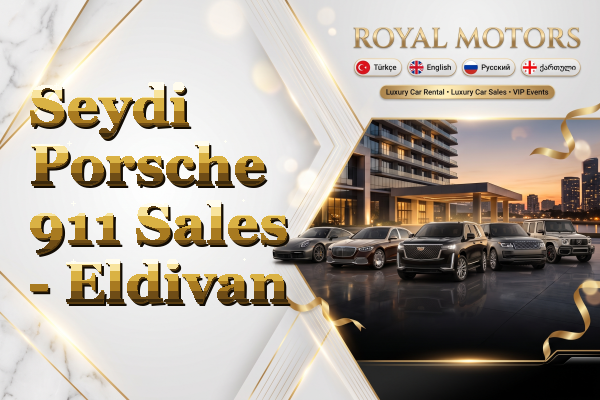 Seydi Porsche 911 Sales - Eldivan