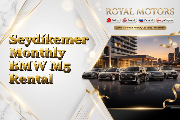 Seydikemer Monthly BMW M5 Rental