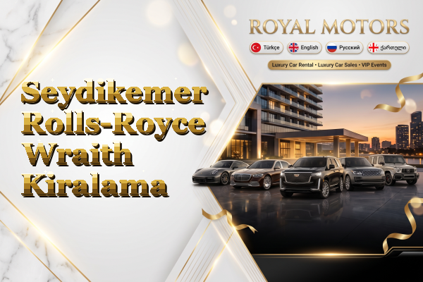 Seydikemer Rolls-Royce Wraith Kiralama