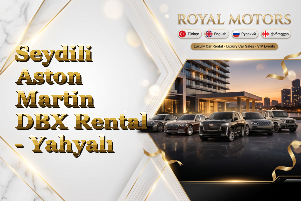 Seydili Aston Martin DBX Rental - Yahyalı