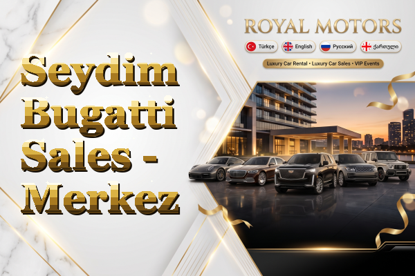 Seydim Bugatti Sales - Merkez