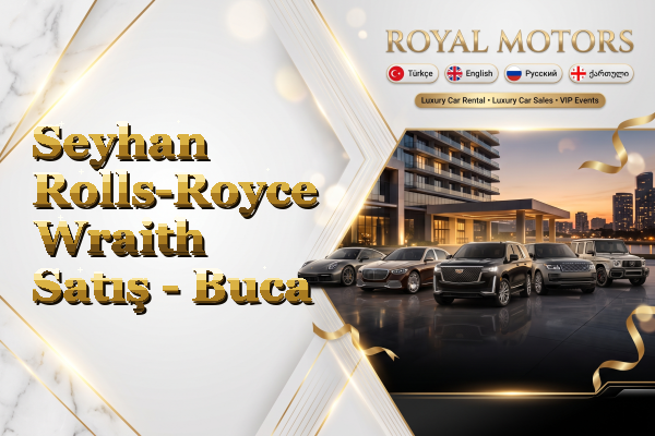 Seyhan Rolls-Royce Wraith Satış - Buca