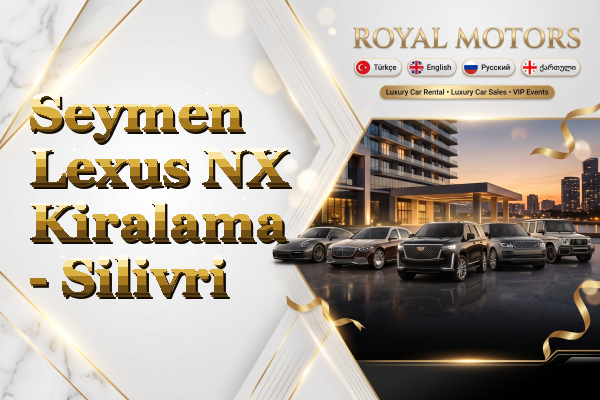 Seymen Lexus NX Kiralama - Silivri