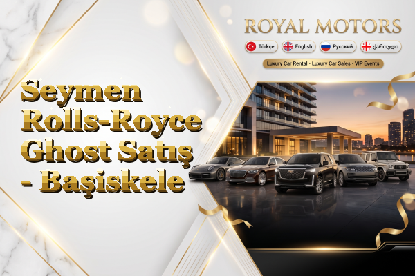 Seymen Rolls-Royce Ghost Satış - Başiskele