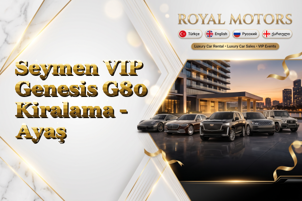 Seymen VIP Genesis G80 Kiralama - Ayaş