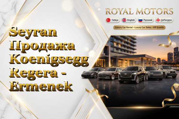 Seyran Продажа Koenigsegg Regera - Ermenek