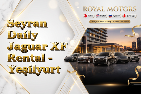 Seyran Daily Jaguar XF Rental - Yeşilyurt