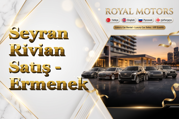 Seyran Rivian Satış - Ermenek