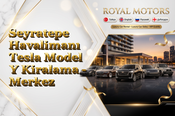Seyratepe Havalimanı Tesla Model Y Kiralama - Merkez