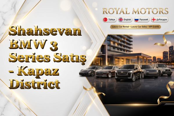 Shahsevan BMW 3 Series Satış - Kapaz District
