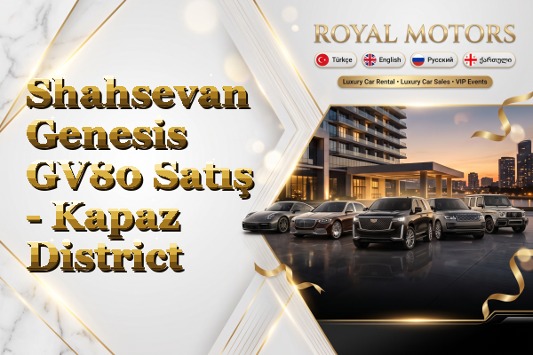 Shahsevan Genesis GV80 Satış - Kapaz District