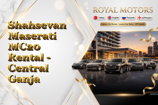 Shahsevan Maserati MC20 Rental - Central Ganja