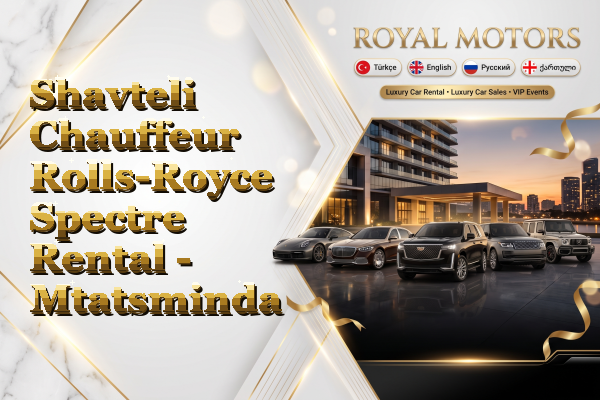 Shavteli Chauffeur Rolls-Royce Spectre Rental - Mtatsminda
