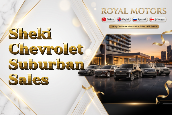 Sheki Chevrolet Suburban Sales