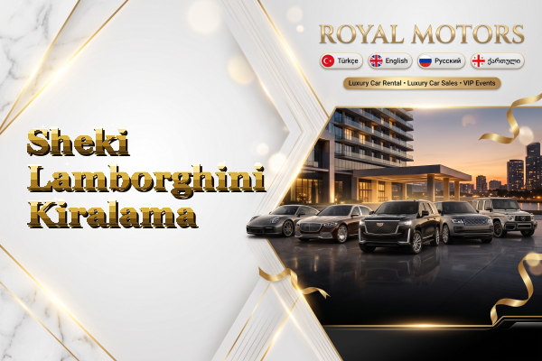 Sheki Lamborghini Kiralama