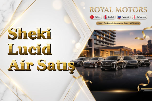 Sheki Lucid Air Satış