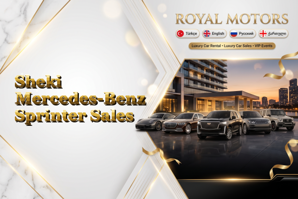 Sheki Mercedes-Benz Sprinter Sales