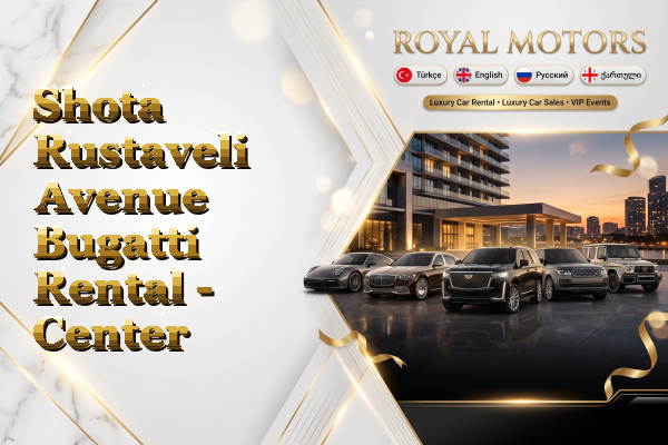 Shota Rustaveli Avenue Bugatti Rental - Center