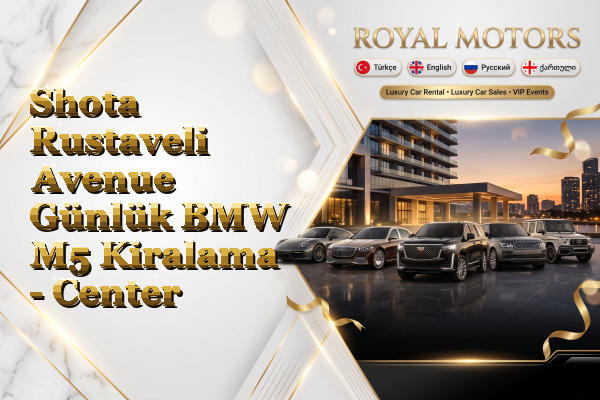 Shota Rustaveli Avenue Günlük BMW M5 Kiralama - Center