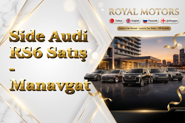 Side Audi RS6 Satış - Manavgat