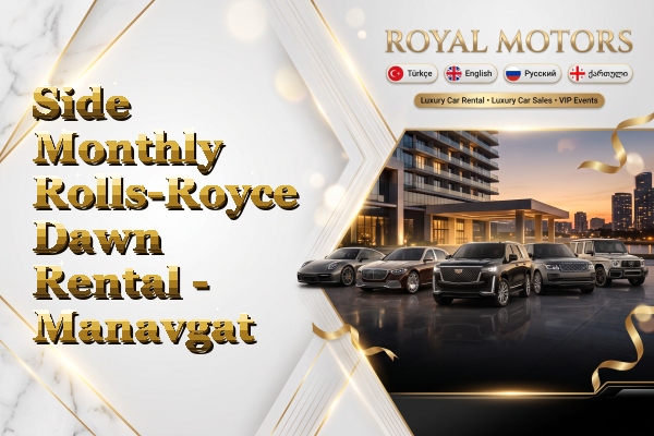 Side Monthly Rolls-Royce Dawn Rental - Manavgat