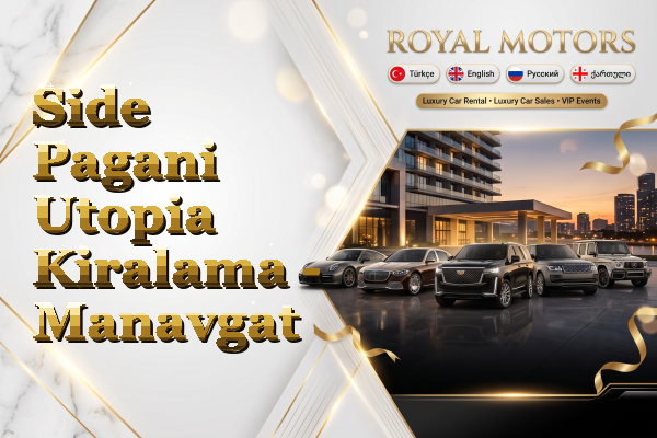 Side Pagani Utopia Kiralama - Manavgat