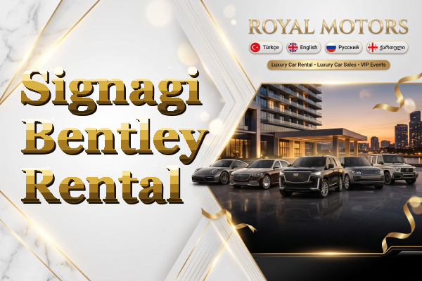 Signagi Bentley Rental