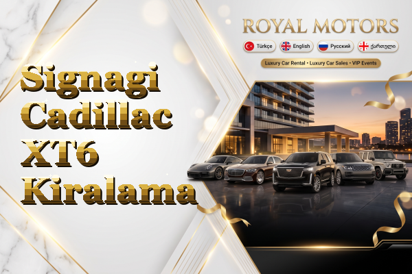 Signagi Cadillac XT6 Kiralama