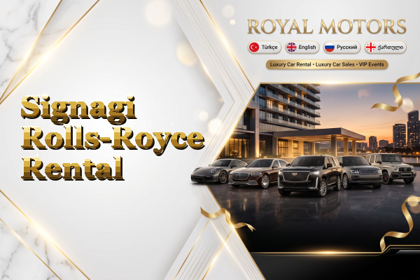 Signagi Rolls-Royce Rental