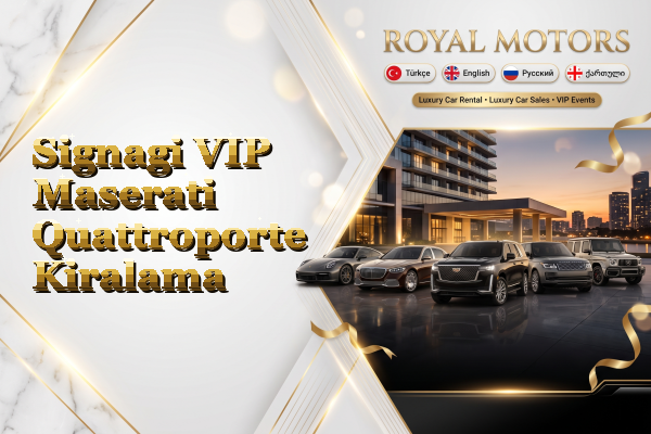 Signagi VIP Maserati Quattroporte Kiralama