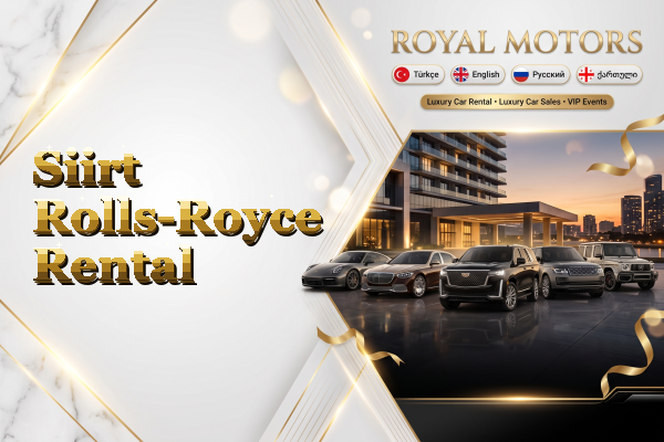 Siirt Rolls-Royce Rental
